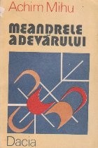 Meandrele adevarului foto
