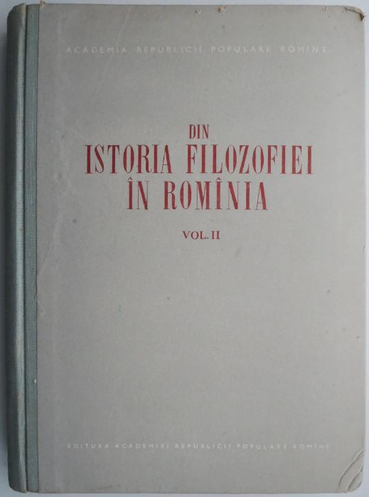 Din istoria filozofiei in Romania, vol. II