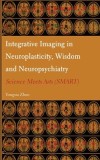 Integrative Imaging in Neuroplasticity, Wisdom and Neuropsychiatry: Science Meets Arts (SMART)
