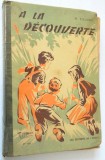 A la decouverte - H. Filloux 1953