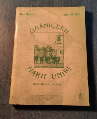 Granocerii Marii Uniri Basarabia si Bucovina Jipa Rotaru foto