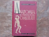 ANATOMIA SI FIZIOLOGIA OMULUI de I.C. VOICULESCU si I.C. PETRICU , 1964