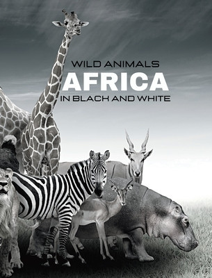 WILD ANIMALS - Arica in Black and White: black-and-white photo album for nature and animal lovers foto