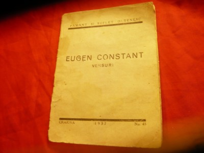 Eugen Constant - Versuri -Ed.1937 Colectia Pamant si Suflet Oltenesc nr45 , 31p foto