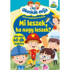 Okosk&aacute;k ovija - Mi leszek ha nagy leszek? - J&aacute;t&eacute;kos foglalkoztat&oacute; kicsiknek