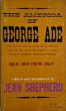 The America of George Ade (1866-1944). Fables, Short Stories, Essays
