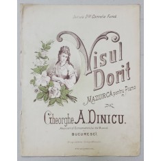 VISUL DORIT , MAZURCA PENTRU PIANO de GHEORGHE A. DINICU , PARTITURA , CROMOLITOGRAFIE PE COPERTA , SFARSIT DE SEC. XIX