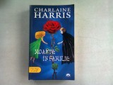 MOARTE IN FAMILIE - CHARLAINE HARRIS