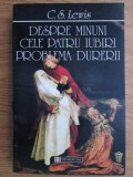 Despre minuni. Cele patru iubiri. Problema durerii - C. S. Lewis