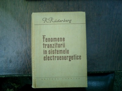Fenomene tranzitorii in sistemele electroenergetice - R. Rudenberg foto