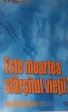 ESTE MOARTEA SFARSITUL VIETII ? DAN PAVELESCU