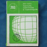 Cumpara ieftin Quarkuri, Supersimetrie si Superstringuri - Zeno Folescu - Carte de Fizica