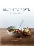 Broth to Bowl | Drew Smith, Modern Books