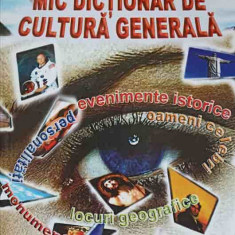 MIC DICTIONAR DE CULTURA GENERALA-BEATRICE KISELEFF