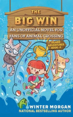 The Big Win, Volume 2: An Unofficial Novel for Fans of Animal Crossing foto