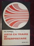 Arta ca traire si interpretare- Titu Popescu