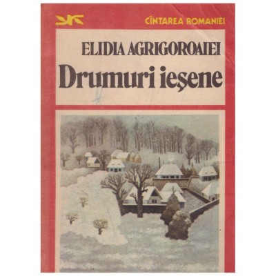 Elidia Agrigoroaiei - Drumuri iesene - 104936 foto