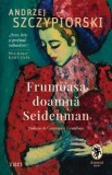 Frumoasa doamna Seiderman - Andrzej Szczypiorski