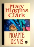 Noapte de vis - Mary Higgins Clark