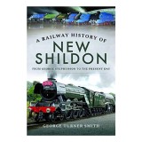 Cumpara ieftin Railway History of New Shildon, George Turner Smith