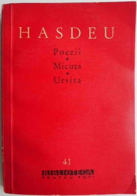 Scrieri literare I. Poezii. Micuta. Ursita &amp;ndash; B. P. Hasdeu foto