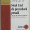 NOUL COD DE PROCEDURA PENALA SI LEGEA DE PUNERE IN APLICARE , IN VIGOARE DE LA 1 FEBRUARIE 2014 , APARUT 2013