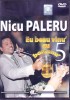 DVD Manele: Nicu Paleru - Eu beau vinu' cu borcanu' ( original, ca nou )