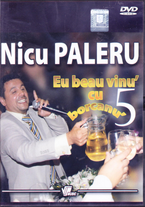 DVD Manele: Nicu Paleru - Eu beau vinu&#039; cu borcanu&#039; ( original, ca nou )