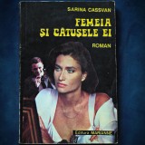 FEMEIA SI CATUSELE EI - SARINA CASSVAN - ROMAN