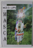 MASCA I de NICA D. LUPU , DIN CICLUL &#039; SCRIERI TARZII &#039; , 2013