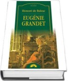 Eugenie Grandet - Honore de Balzac, editura Leda, 2008, 200 pagini, roman beletristica