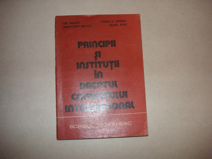 Principii si institutii in dreptul comertului international - Ion Dogaru