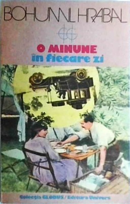 Bohumil Hrabal - O minune in fiecare zi foto