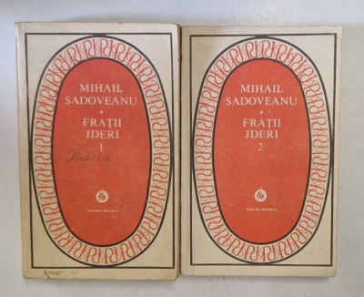 FRATII JDERI, VOL. I - II de MIHAIL SADOVEANU , 1981 * EDITIE BROSATA foto