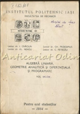 Algebra Liniara, Geometrie Analitica Si Diferentiala Si Programare II foto