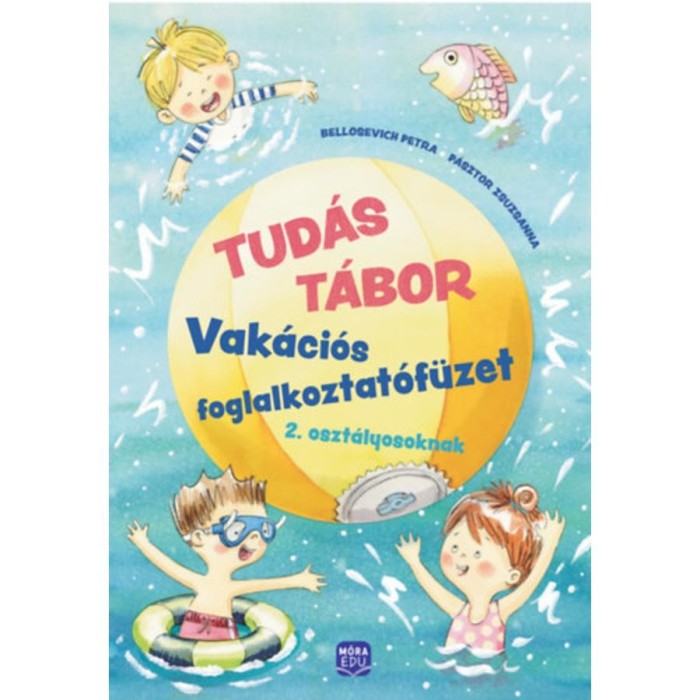 Tud&aacute;s T&aacute;bor 2. - Vak&aacute;ci&oacute;s foglalkoztat&oacute;f&uuml;zet 2. oszt&aacute;lyosoknak - Bellosevich Petra