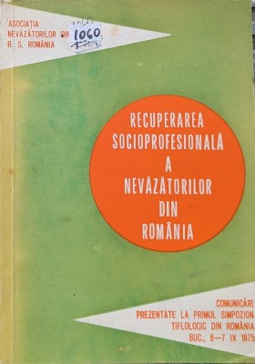 Recuperarea Socioprofesionala A Nevazatorilor Din Romania - Colectiv , A714 foto
