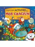 Primele mele activitati cu Mos Craciun/***