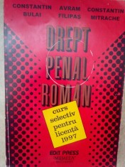 Constantin Bulai - Drept penal roman, curs selectiv pentru licenta 1997 (Editia: 1997) foto