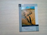 VULCANII NOROIOSI din Zona Buzaului - Ana Dicu (text) - Victor Bortas (fotografii) - Editura Victor B Victor, 2005, 135 p., Alta editura