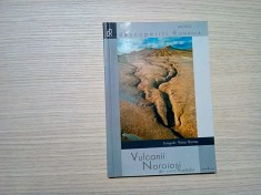 VULCANII NOROIOSI din Zona Buzaului - Ana Dicu (text) - Victor Bortas (fotografii) - Editura Victor B Victor, 2005, 135 p.