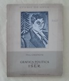 myh 310s - Studii de arta - P Constantin - Grafica politica a lui Iser - ed 1955