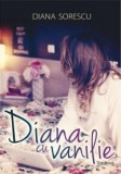 Diana cu vanilie | Diana Sorescu, 2021, ALL
