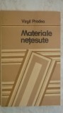 Virgil Prodea - Materiale netesute (trimit cartea oriunde in tara)