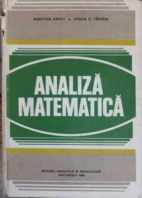 ANALIZA MATEMATICA-MARIANA CRAIU, VASILE V. TANASE-261867 foto