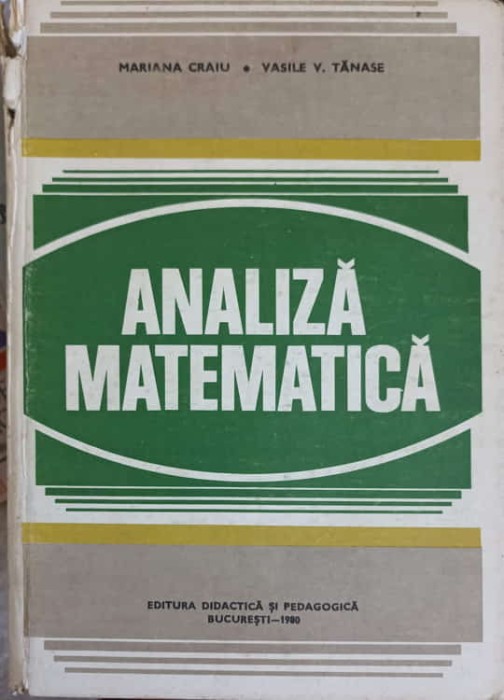 ANALIZA MATEMATICA-MARIANA CRAIU, VASILE V. TANASE-261867