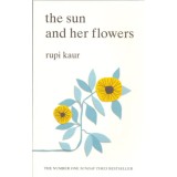 The Sun and Her Flowers - Rupi Kaur