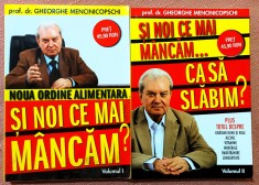 Noua ordine alimentara. Si noi ce mai mancam? Si noi ce mai mancam... ca sa slabim? 2 Volume. Editura Coreus, 2010 - Gheorghe Mencinicopschi foto