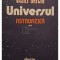 Vasile Ureche - Universul, vol. 2 - Astrofizica (Editia: 1987)