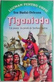 Tiganiada - Ion Budai-Deleanu, poem in proza de Serban Codrin. Studiu critic literar